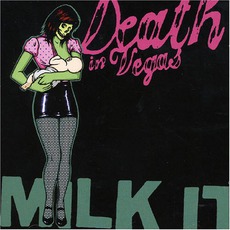Milk It mp3 Artist Compilation by Death In Vegas
