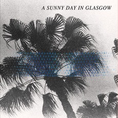Sea When Absent mp3 Album by A Sunny Day In Glasgow