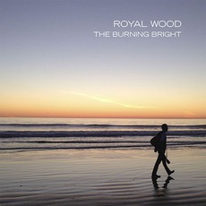 The Burning Bright mp3 Album by Royal Wood