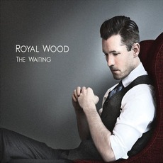 The Waiting mp3 Album by Royal Wood