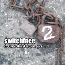 Demolition Part 2 mp3 Album by Switchface