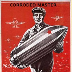 Propaganda mp3 Album by Corroded Master