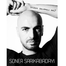 Insan Sevmez Mi? mp3 Single by Soner Sarıkabadayı