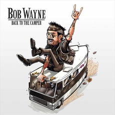 Back To The Camper mp3 Album by Bob Wayne