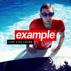 Live Life Living (Deluxe Edition) mp3 Album by Example