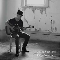Change My Hat mp3 Album by Andy Layfield