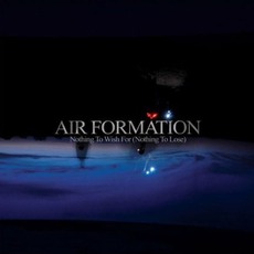 Nothing To Wish For (Nothing To Lose) mp3 Album by Air Formation