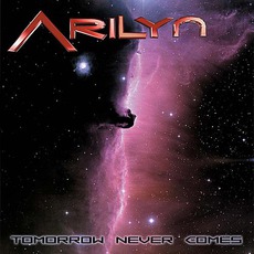 Tomorrow Never Comes mp3 Album by Arilyn