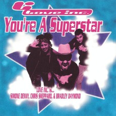 You're A Superstar mp3 Single by Love Inc.