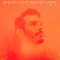 In Your Care mp3 Album by Bright Light Bright Light