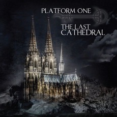 The Last Cathedral mp3 Album by Platform One