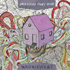 Magnicifent mp3 Album by Driftless Pony Club