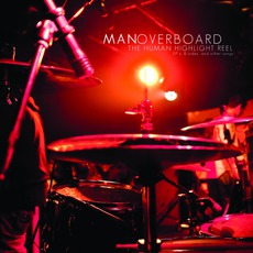 The Human Highlight Reel mp3 Album by Man Overboard