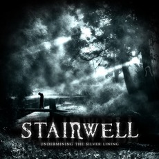 Undermining The Silver Lining mp3 Album by Stairwell