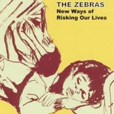 New Ways Of Risking Our Lives mp3 Album by The Zebras