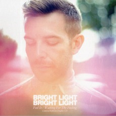 Feel It / Waiting For The Feeling (Limited Edition) mp3 Single by Bright Light Bright Light