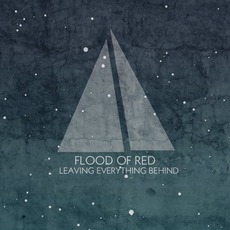Leaving Everything Behind mp3 Album by Flood Of Red