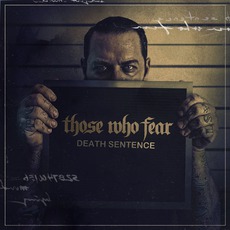 Death Sentence mp3 Album by Those Who Fear