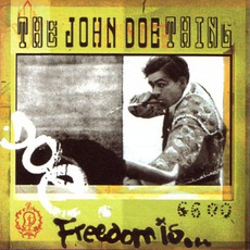 Freedom Is... mp3 Album by The John Doe Thing
