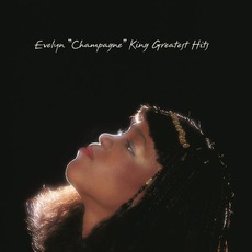 Greatest Hits mp3 Artist Compilation by Evelyn "Champagne" King