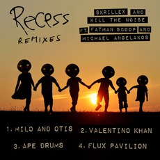 Recess Remixes mp3 Remix by Skrillex And Kill The Noise