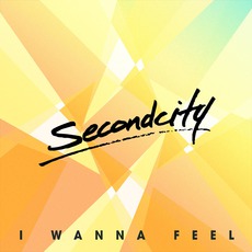 I Wanna Feel mp3 Single by SecondCity