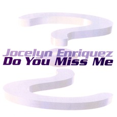 Do You Miss Me mp3 Single by Jocelyn Enriquez