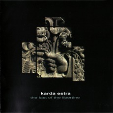 The Last Of The Libertine mp3 Album by Karda Estra