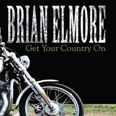 Get Your Country On mp3 Album by Brian Elmore