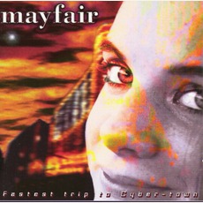Fastest Trip To Cyber-Town mp3 Album by Mayfair