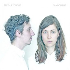 Tambourine mp3 Album by Teeth & Tongue