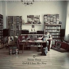 God If I Saw Her Now mp3 Album by Thom Hell