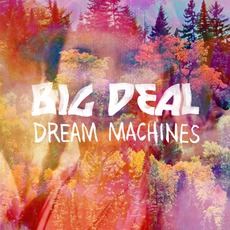 Dream Machines mp3 Single by Big Deal