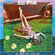 In Your Car / Catch Up mp3 Single by Big Deal