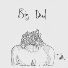 Talk mp3 Single by Big Deal