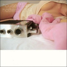 House Club Hottest 004 mp3 Compilation by Various Artists