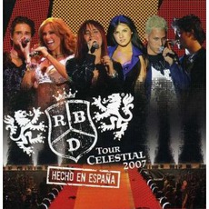 R.B.D.: Tour Celestial 2007 Hecho En España mp3 Live by RBD