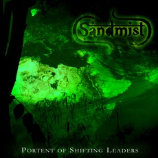 Portent Of Shifting Leaders mp3 Album by Sandmist