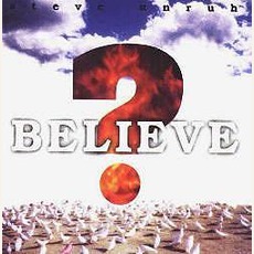 Believe? mp3 Album by Steve Unruh
