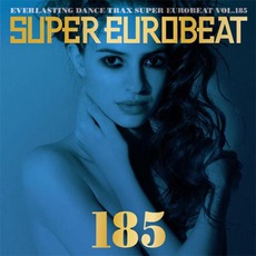 Super Eurobeat, Volume 185 mp3 Compilation by Various Artists
