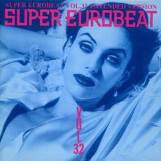 Super Eurobeat, Volume 32 (Extended Version) mp3 Compilation by Various Artists