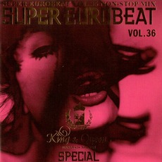 Super Eurobeat, Volume 36: Non Stop Mega Mix - King & Queen Special mp3 Compilation by Various Artists