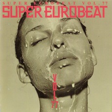 Super Eurobeat, Volume 77 mp3 Compilation by Various Artists