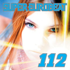 Super Eurobeat, Volume 112 mp3 Compilation by Various Artists
