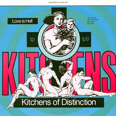 Love Is Hell mp3 Album by Kitchens Of Distinction