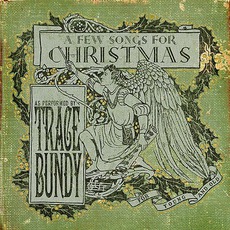 A Few Songs For Christmas mp3 Album by Trace Bundy