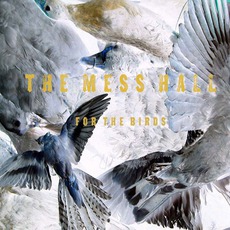For The Birds mp3 Album by The Mess Hall