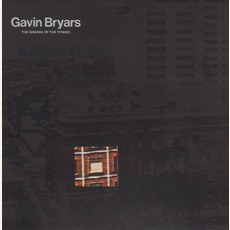 The Sinking Of The Titanic (Re-Issue) mp3 Album by Gavin Bryars