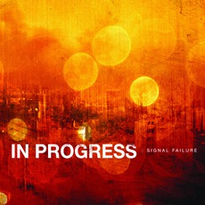 Signal Failure mp3 Album by In Progress