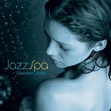 Jazz Spa mp3 Album by Glendon Smith